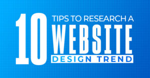 Read more about the article 10 Tips to Research a Website Design Trend