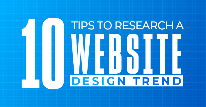 10 Tips to Research a Website Design Trend